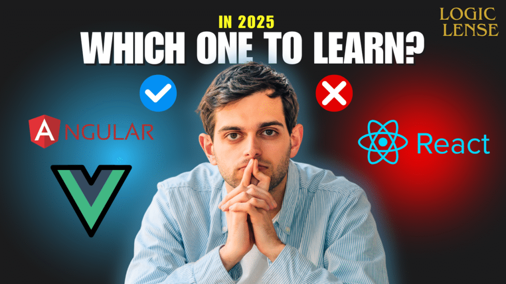 React vs Vue vs Angular: Which Framework to Learn in 2025 | Logic Lense
