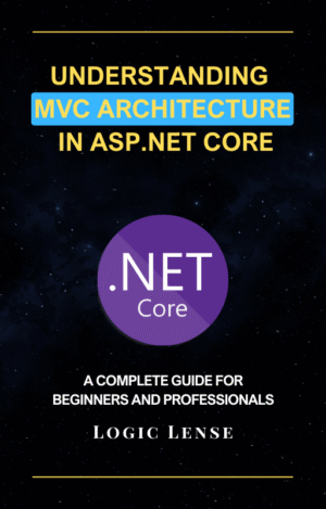 ASP.NET Core MVC Architecture eBook by Logic Lense